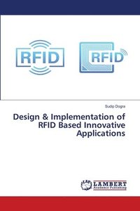 bokomslag Design & Implementation of RFID Based Innovative Applications