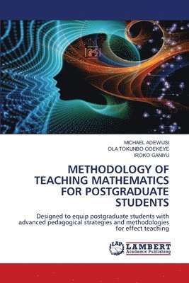 bokomslag Methodology of Teaching Mathematics for Postgraduate Students