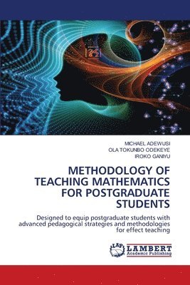 Methodology of Teaching Mathematics for Postgraduate Students 1