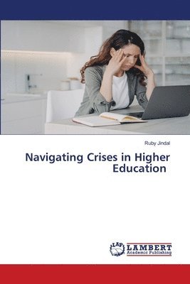 bokomslag Navigating Crises in Higher Education