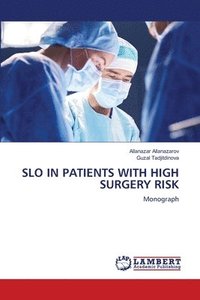 bokomslag Slo in Patients with High Surgery Risk