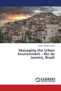 bokomslag Managing the Urban Environment - Rio de Janeiro, Brazil
