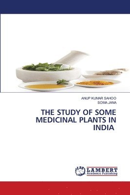 The Study of Some Medicinal Plants in India 1