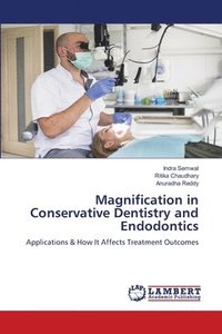 bokomslag Magnification in Conservative Dentistry and Endodontics