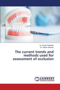 bokomslag The current trends and methods used for assessment of occlusion