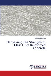 bokomslag Harnessing the Strength of Glass Fibre Reinforced Concrete