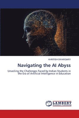 Navigating the AI Abyss 1