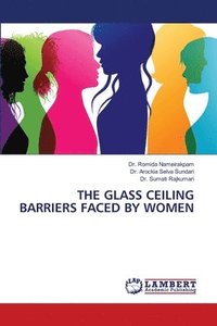 bokomslag The Glass Ceiling Barriers Faced by Women
