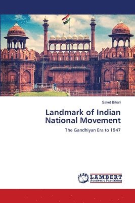 Landmark of Indian National Movement 1