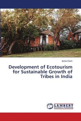 bokomslag Development of Ecotourism for Sustainable Growth of Tribes in India