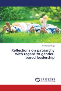 bokomslag Reflections on patriarchy with regard to gender-based leadership