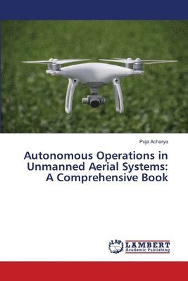 Autonomous Operations in Unmanned Aerial Systems 1