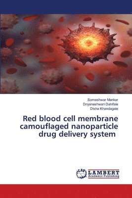 Red blood cell membrane camouflaged nanoparticle drug delivery system 1