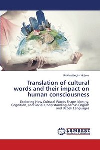 bokomslag Translation of cultural words and their impact on human consciousness