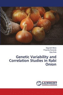 Genetic Variability and Correlation Studies in Rabi Onion 1