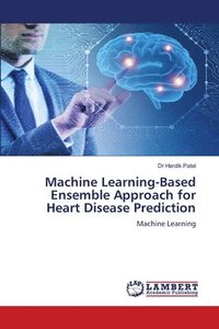 bokomslag Machine Learning-Based Ensemble Approach for Heart Disease Prediction
