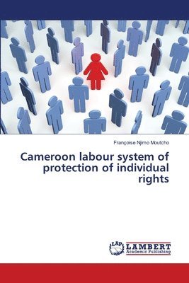 Cameroon labour system of protection of individual rights 1