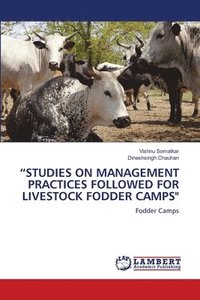 bokomslag &quot;Studies on Management Practices Followed for Livestock Fodder Camps&quot;