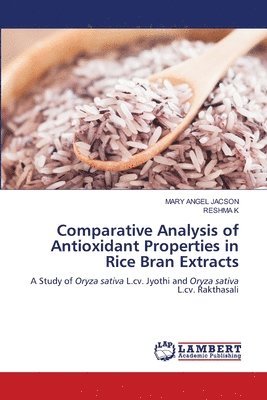 bokomslag Comparative Analysis of Antioxidant Properties in Rice Bran Extracts