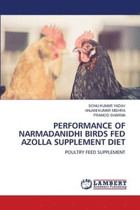 bokomslag Performance of Narmadanidhi Birds Fed Azolla Supplement Diet