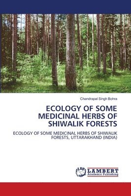 Ecology of Some Medicinal Herbs of Shiwalik Forests 1