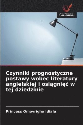 bokomslag Czynniki prognostyczne postawy wobec literatury angielskiej i osi?gni?c w tej dziedzinie