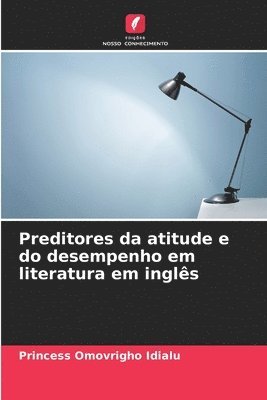 Princess Omovrigho Idialu - Preditores da atitude e do desempenho em literatura em inglês, Häftad