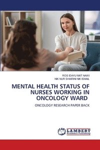 bokomslag Mental Health Status of Nurses Working in Oncology Ward