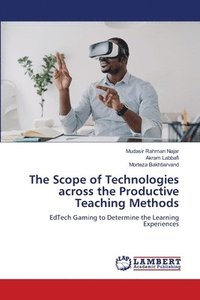 bokomslag The Scope of Technologies across the Productive Teaching Methods