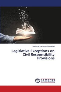 bokomslag Legislative Exceptions on Civil Responsibility Provisions