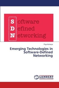 bokomslag Emerging Technologies in Software-Defined Networking