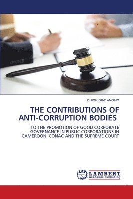 bokomslag The Contributions of Anti-Corruption Bodies