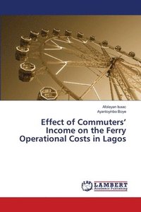 bokomslag Effect of Commuters' Income on the Ferry Operational Costs in Lagos