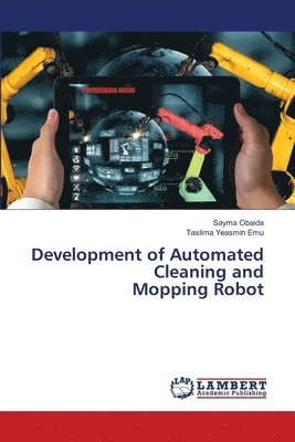 Development of Automated Cleaning and Mopping Robot 1