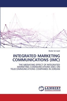 Integrated Marketing Communications (IMC) 1