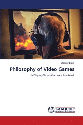 Philosophy of Video Games 1