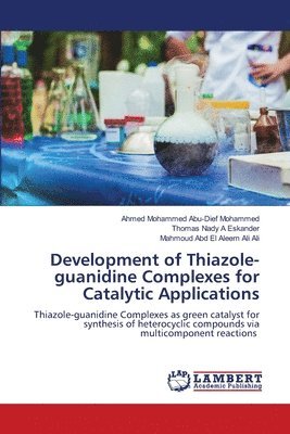 Development of Thiazole-guanidine Complexes for Catalytic Applications 1