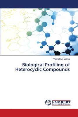 bokomslag Biological Profiling of Heterocyclic Compounds