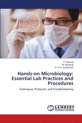 P Samuel, M Gnanaraj, D N P Sudarmani - Hands-on Microbiology, Häftad