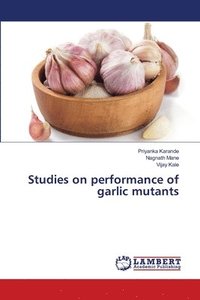 bokomslag Studies on performance of garlic mutants