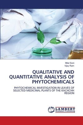 Mital Soni, Vijay Ram - Qualitative and Quantitative Analysis of Phytochemicals, Häftad