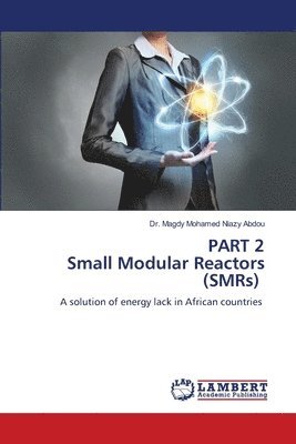 bokomslag PART 2 Small Modular Reactors (SMRs)