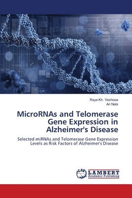 MicroRNAs and Telomerase Gene Expression in Alzheimer's Disease 1