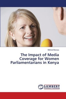 The Impact of Media Coverage for Women Parliamentarians in Kenya 1