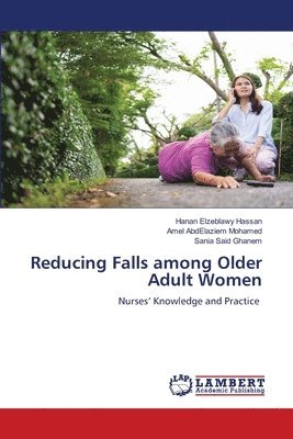 Reducing Falls among Older Adult Women 1