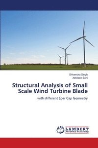 bokomslag Structural Analysis of Small Scale Wind Turbine Blade