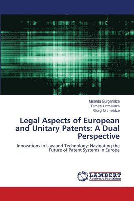 Legal Aspects of European and Unitary Patents 1