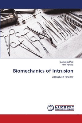 Biomechanics of Intrusion 1