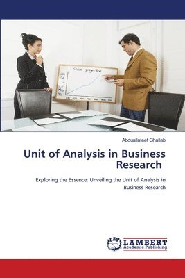 Unit of Analysis in Business Research 1