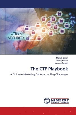 Manish Singh, Balraj Kumar, Anurag Tewari - CTF Playbook, Häftad